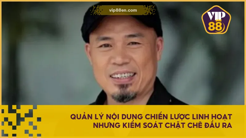 Quản lý nội dung chiến lược linh hoạt nhưng kiểm soát chặt chẽ đầu ra