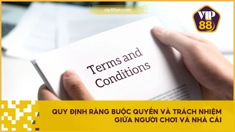 Quy định ràng buộc quyền và trách nhiệm giữa người chơi và nhà cái