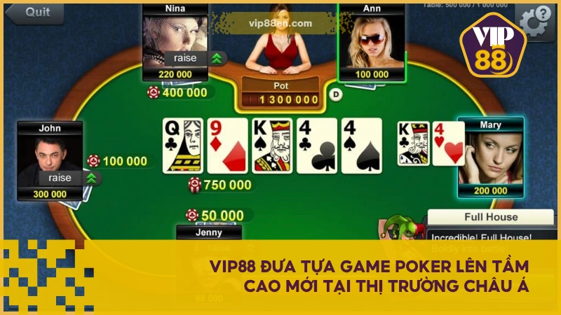 VIP88 đưa tựa game Poker lên tầm cao mới tại thị trường châu Á