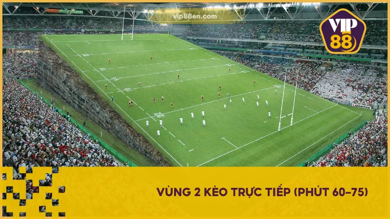 Kèo tài xỉu 0.75 phút 60-75 là thời điểm lý tưởng để theo dõi thay người và dự đoán xu hướng trận đấu